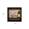 We Only Serve the Finest Wine Black Framed Print Wall Art