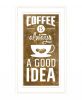 Coffee is always a Good Idea 2 White Framed Print Wall Art