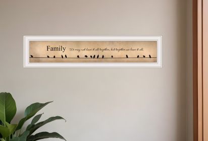 Family Together We Have It All 1 White Framed Print Wall Art