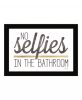 No Selfies in the Bathroom 4 Black Framed Print Bathroom Wall Art