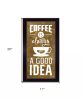 Coffee Is Always A Good Idea Black Framed Print Wall Art